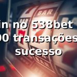 Login no 538bet com 1.200 transações: 92% sucesso 📊